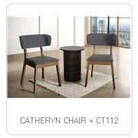 CATHERYN CHAIR + CT112